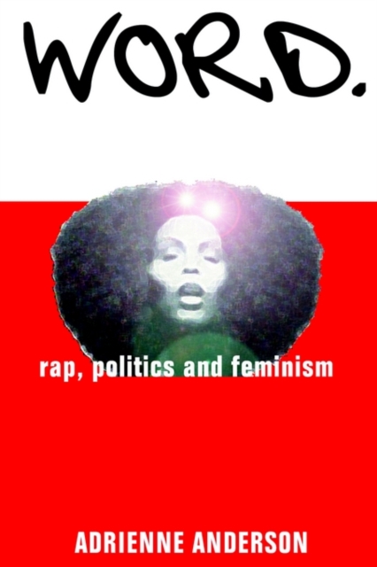 Word : rap, politics and feminism, Paperback / softback Book