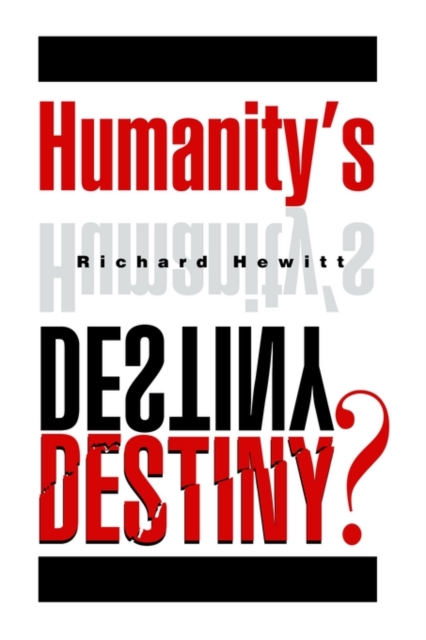 Humanity's Destiny?, Paperback / softback Book