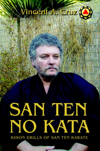 San Ten no Kata : Kihon Drills of San Ten Karate, Paperback / softback Book