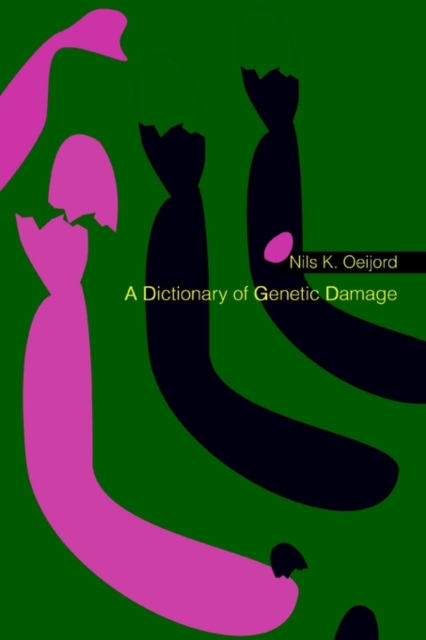 A Dictionary of Genetic Damage, Paperback / softback Book