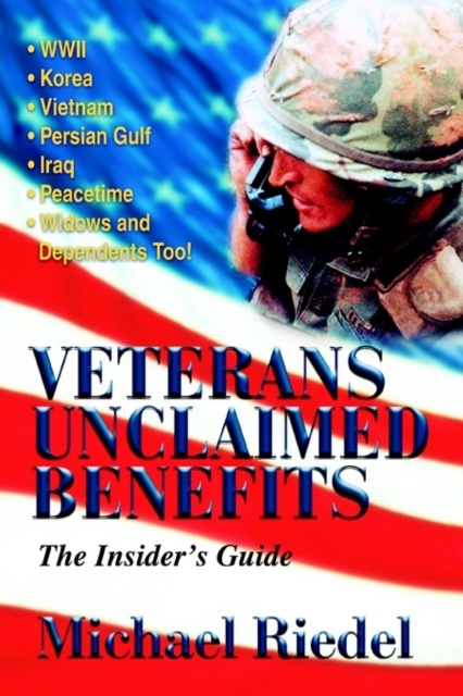Veterans Unclaimed Benefits : The Insider's Guide, Paperback / softback Book