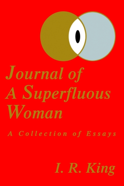 Journal of a Superfluous Woman : A Collection of Essays, Paperback / softback Book