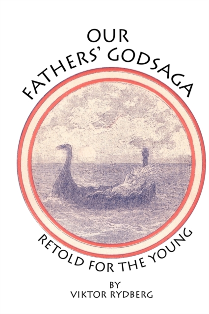 Our Fathers' Godsaga : Retold for the Young, Paperback / softback Book