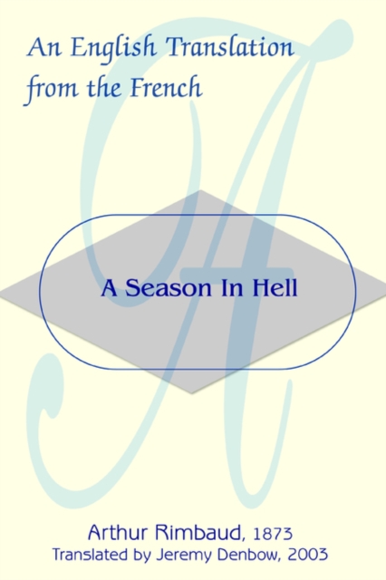 A Season in Hell : An English Translation from the French, Paperback / softback Book