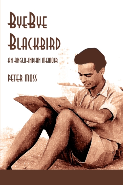 Bye-Bye Blackbird : An Anglo-Indian Memoir, Paperback / softback Book