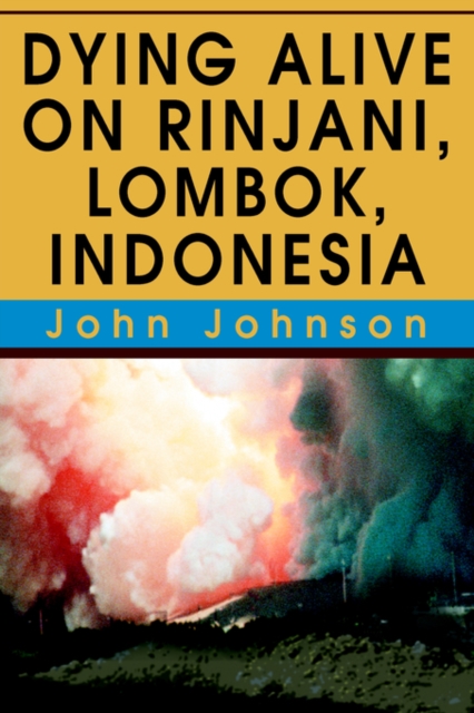 Dying Alive on Rinjani, Lombok, Indonesia, Paperback / softback Book