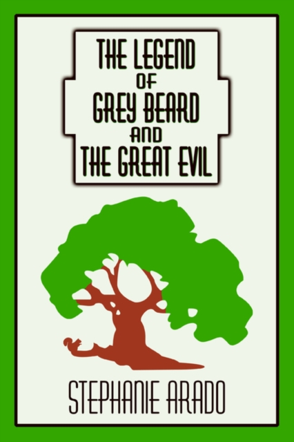 The Legend of Grey Beard and the Great Evil, Paperback / softback Book