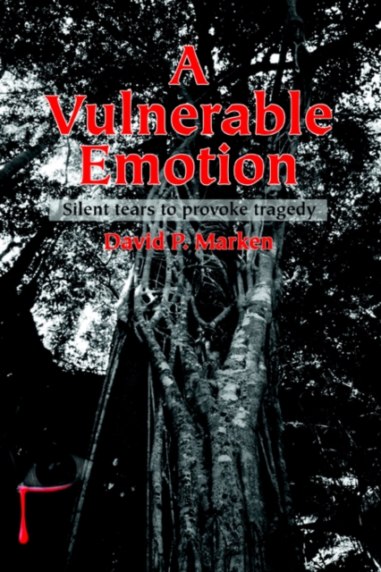 A Vulnerable Emotion : Silent Tears to Provoke Tragedy, Paperback / softback Book