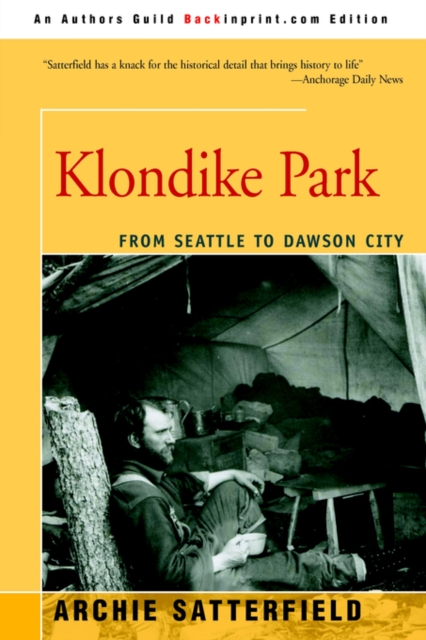 Klondike Park : From Seattle to Dawson City, Paperback / softback Book
