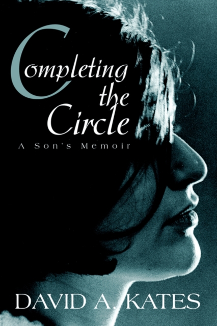 Completing the Circle : A Son's Memoir, Paperback / softback Book