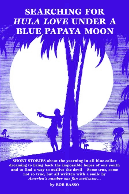 Searching For Hula Love Under A Blue Papaya Moon, Paperback / softback Book