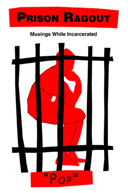 Prison Ragout : Musings While Incarcerated, Paperback / softback Book