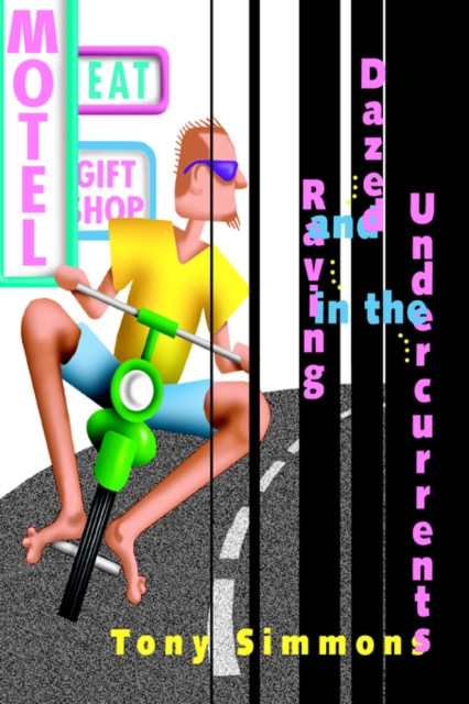 Dazed and Raving in the Undercurrents, Paperback / softback Book