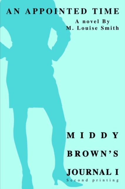Middy Brown's Journal I : An Appointed Time, Paperback / softback Book