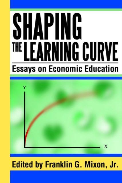 Shaping the Learning Curve : Essays on Economic Education, Paperback / softback Book