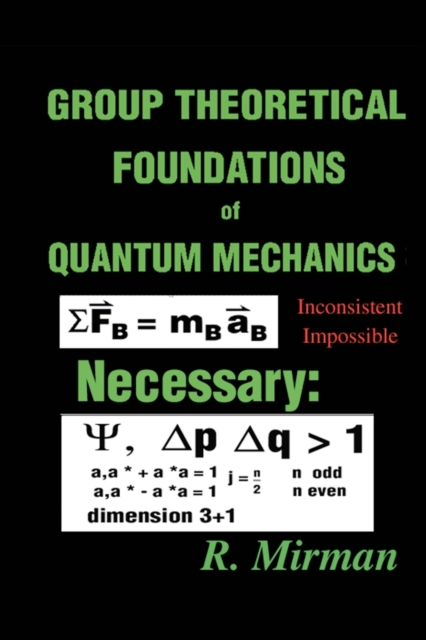 Group Theoretical Foundations of Quantum Mechanics, Paperback / softback Book