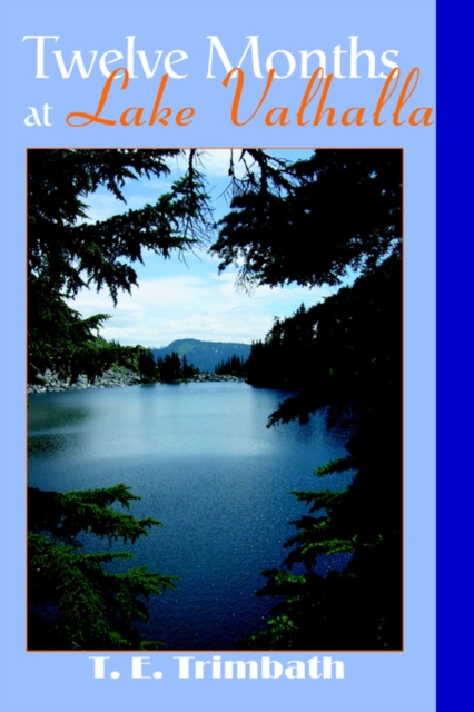 Twelve Months at Lake Valhalla, Paperback / softback Book