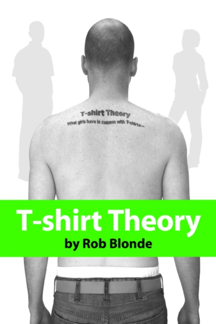 T-Shirt Theory : What Girls Have in Common with T-Shirts..., Paperback / softback Book