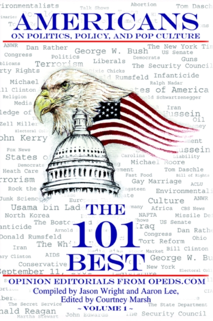 Americans on Politics, Policy, and Pop Culture : The 101 Best Opinion Editorials From OpEds.com, Paperback / softback Book