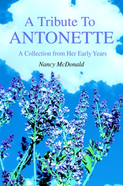 A Tribute to Antonette : A Collection from Her Early Years, Paperback / softback Book