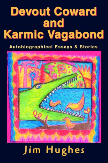 Devout Coward and Karmic Vagabond : Autobiographical Essays & Stories, Paperback / softback Book