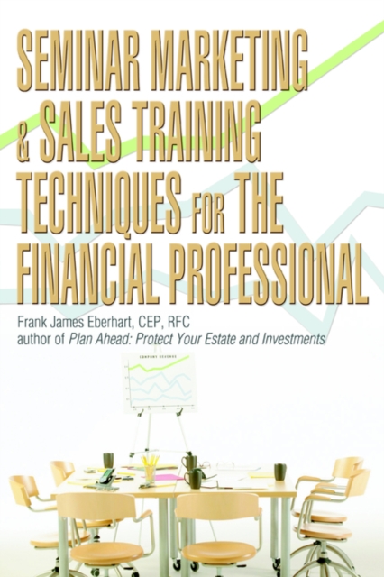 Seminar Marketing & Sales Training Techniques for the Financial Professional, Paperback / softback Book