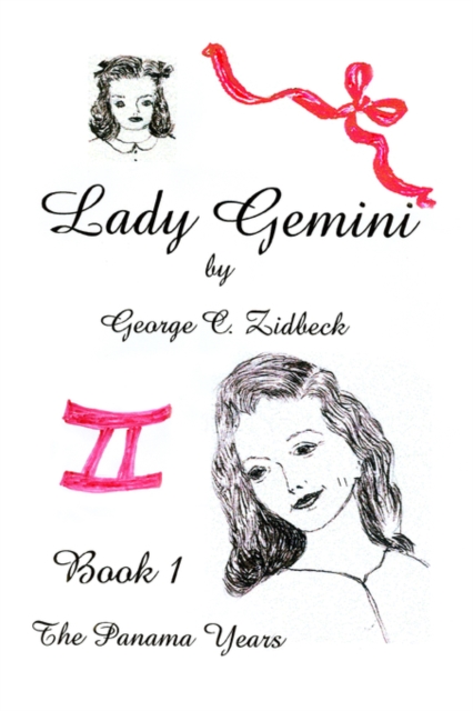 Lady Gemini, Book 1 : The Panama Years, Paperback / softback Book