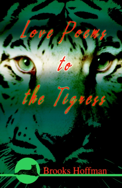 Love Poems to the Tigress, Paperback / softback Book