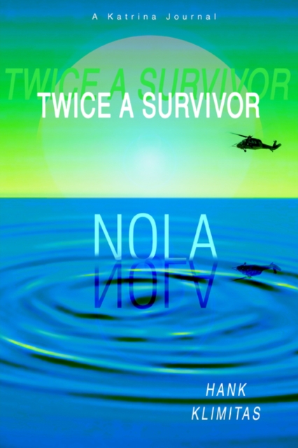 Twice a Survivor : A Katrina Journal, Paperback / softback Book