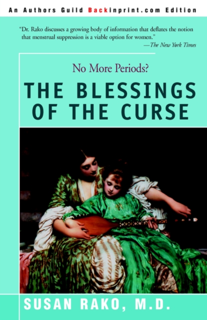 The Blessings of the Curse : No More Periods?, Paperback / softback Book