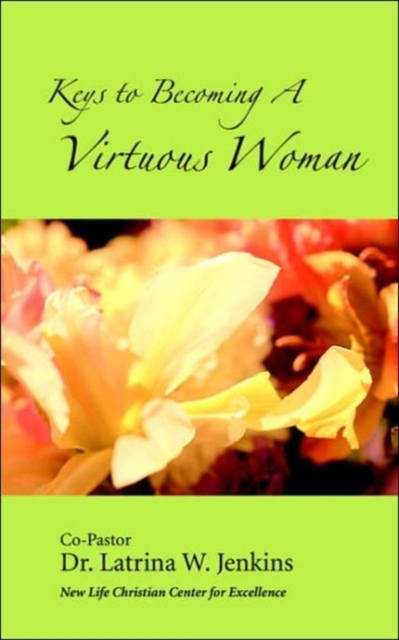 Keys to Becoming a Virtuous Woman, Paperback / softback Book