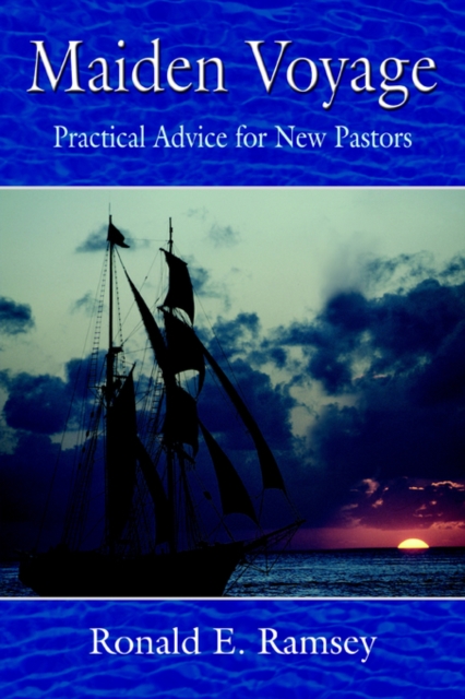 Maiden Voyage : Practical Advice for New Pastors, Paperback / softback Book