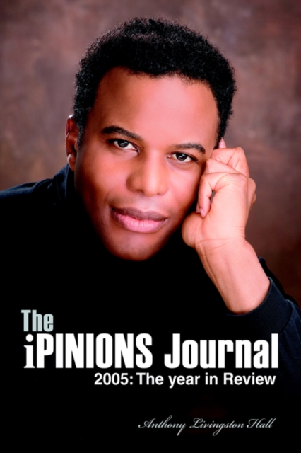 The Ipinions Journal : 2005: The Year in Review, Paperback / softback Book