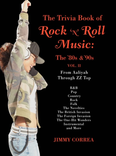 The Trivia Book of Rock 'n' Roll Music : The '80s & '90s, Paperback / softback Book