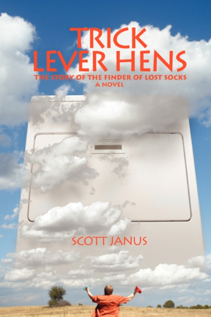 Trick Lever Hens : The Story of the Finder of Lost Socks, Paperback / softback Book