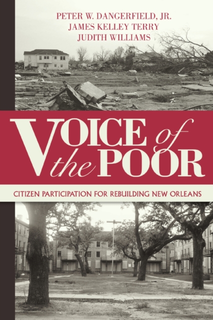 Voice of the Poor : Citizen Participation for Rebuilding New Orleans, Paperback / softback Book