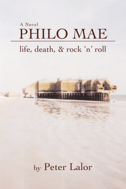 Philo Mae : Life, Death, & Rock 'n' Roll, Paperback / softback Book