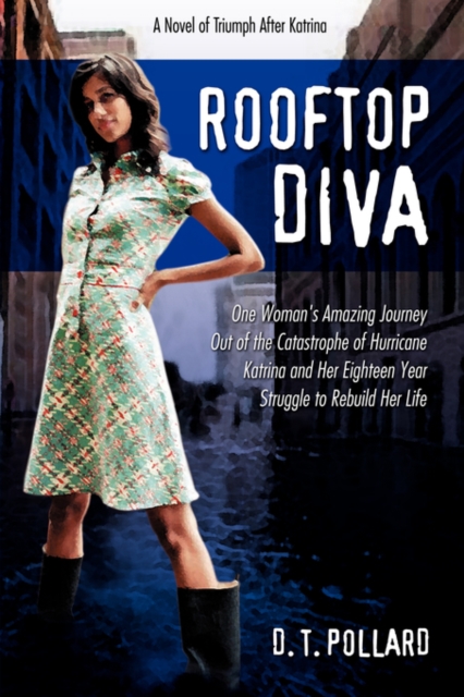 Rooftop Diva : A Novel of Triumph After Katrina, Paperback / softback Book