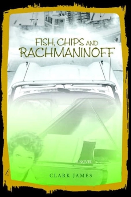 Fish, Chips and Rachmaninoff, Paperback / softback Book