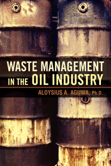 Waste Management in the Oil Industry, Paperback / softback Book