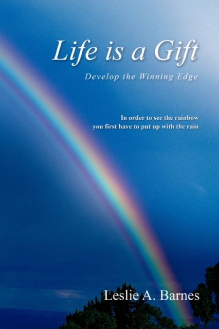 Life Is a Gift : Develop the Winning Edge, Paperback / softback Book