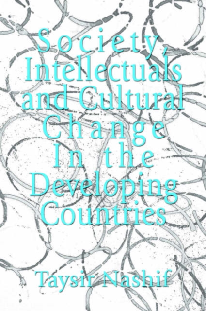 Society, Intellectuals and Cultural Change in the Developing Countries, Paperback / softback Book