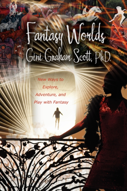 Fantasy Worlds : New Ways to Explore, Adventure, and Play with Fantasy, Paperback / softback Book