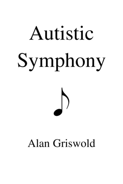 Autistic Symphony, Paperback / softback Book