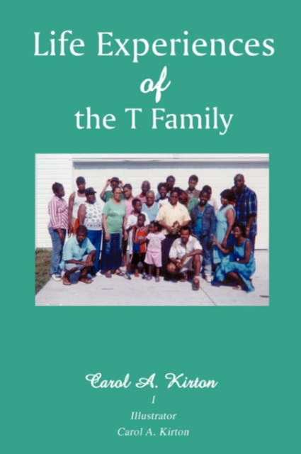 Life Experiences of the T Family, Paperback / softback Book