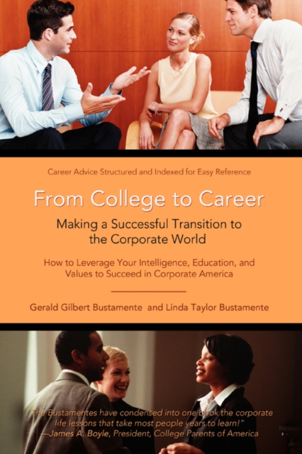 From College to Career : Making a Successful Transition to the Corporate World, Paperback / softback Book