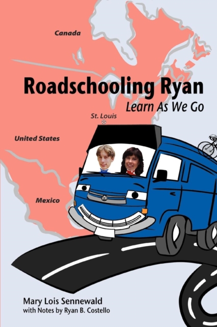 Roadschooling Ryan : Learn as We Go, Paperback / softback Book