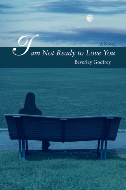 I Am Not Ready to Love You, Paperback / softback Book