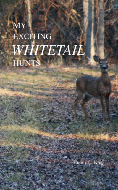 My Exciting Whitetail Hunts, Paperback / softback Book