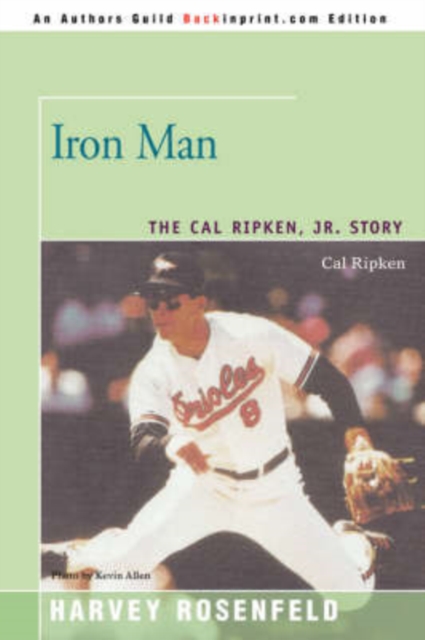 Iron Man : The Cal Ripken, Jr. Story, Paperback / softback Book